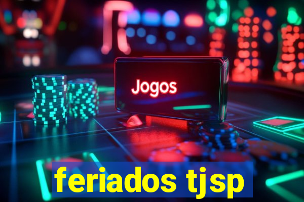 feriados tjsp